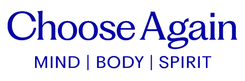 Choose Again Mind | Body | Spirit